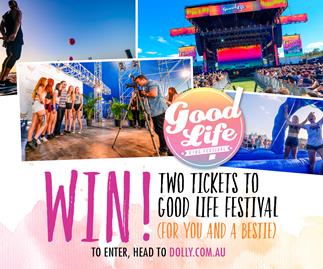 Win tickets to Good Life Festival for you and your bestie!