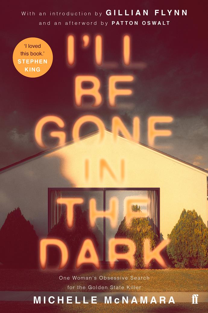 ***I'll Be Gone in the Dark* by Michelle McNamara**<br><br>
It's rare that a true crime book leads to a cold case being cracked wide open, but that's exactly what happed with *I'll Be Gone in the Dark*. Michelle McNamara began writing about the case—a serial rapist and killer who terrorised California in the '70s and '80s with more than 13 murders and 50+ rapes—in 2013, before passing away in 2016. Her half-finished book was finished by several writers, including her widowed husband Patton Oswalt.<br><br>
In 2018, Sacramento Police announced they had arrested and charged a 72-year-old man with the crimes, the release of the book having reopened the case.<br><br>
*I'll Be Gone in the Dark: One Woman's Obsessive Search for the Golden State Killer* by Michelle McNamara, $23.75 at [Booktopia](https://www.booktopia.com.au/i-ll-be-gone-in-the-dark-michelle-mcnamara/prod9780571345144.html|target="_blank"|rel="nofollow"). 