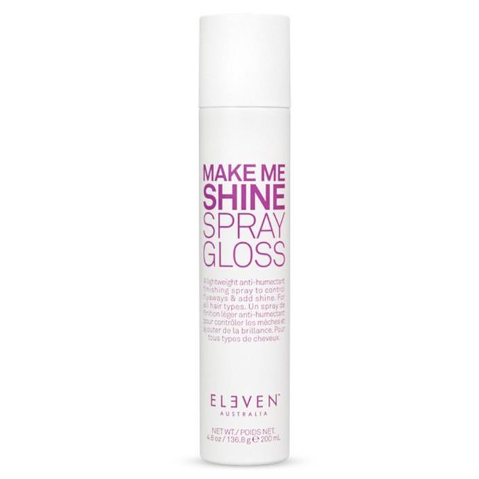 **Make Me Shine Spray Gloss by ELEVEN Australia**
<br><br>
Jam-packed with anti-humectants, Make Me Shine Spray Gloss is a go-to for locking out moisture and humidity, while working to keep your hair smooth and frizz-free. The best bit? Its lightweight texture means it feels almost weightless on the hair, making it perfect for thin to thick strands.
<br><br>
*Make Me Shine Spray Gloss by ELEVEN Australia, $24.95 at [Adore Beauty](https://www.adorebeauty.com.au/eleven-australia/eleven-make-me-shine-spray-gloss-200ml.html|target="_blank"|rel="nofollow").*