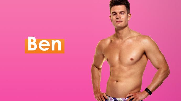 **Ben**
<br><br>
*Age*: 25
<br><br>
*Occupation*: Personal Trainer
<br><br>
*Location*: Sydney, NSW
<br><br>
Having studied economics, worked as an accountant and personal trainer, studying acting and now appearing on Love Island, Ben has seemingly lived a lot of different lives before entering the villa. 
<br><br>
If all that wasn't enough, he's also hoping to enter politics one day and maintains that he's serious about finding true love inside the villa. He describes himself as genuine and is hoping to meet a girl who is looking for the same things he is.