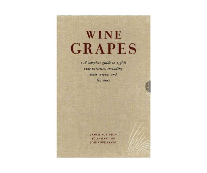 ***Wine Grapes: A Complete Guide to 1368 Vine Varieties, including Their Origins and Flavours* by Julia Harding et al., $286 (usually $400) [Penguin UK](https://booktopia.kh4ffx.net/c/3001951/584131/9632?u=https%3A%2F%2Fwww.booktopia.com.au%2Fwine-grapes-julia-harding%2Fbook%2F9781846144462.html|target="_blank"|rel="nofollow")**
<br><br>
**[SHOP NOW](https://booktopia.kh4ffx.net/c/3001951/584131/9632?u=https%3A%2F%2Fwww.booktopia.com.au%2Fwine-grapes-julia-harding%2Fbook%2F9781846144462.html|target="_blank"|rel="nofollow")**