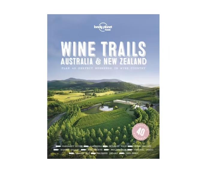***Wine Trails: Australia & New Zealand* by Lonely Planet Food, $19.90 (usually $34.99), [Lonely Planet](https://booktopia.kh4ffx.net/c/3001951/584131/9632?u=https%3A%2F%2Fwww.booktopia.com.au%2Fwine-trails-australia-new-zealand-lonely-planet-food%2Fbook%2F9781787017696.html|target="_blank"|rel="nofollow")**
<br><br>
**[SHOP NOW](https://booktopia.kh4ffx.net/c/3001951/584131/9632?u=https%3A%2F%2Fwww.booktopia.com.au%2Fwine-trails-australia-new-zealand-lonely-planet-food%2Fbook%2F9781787017696.html|target="_blank"|rel="nofollow")**