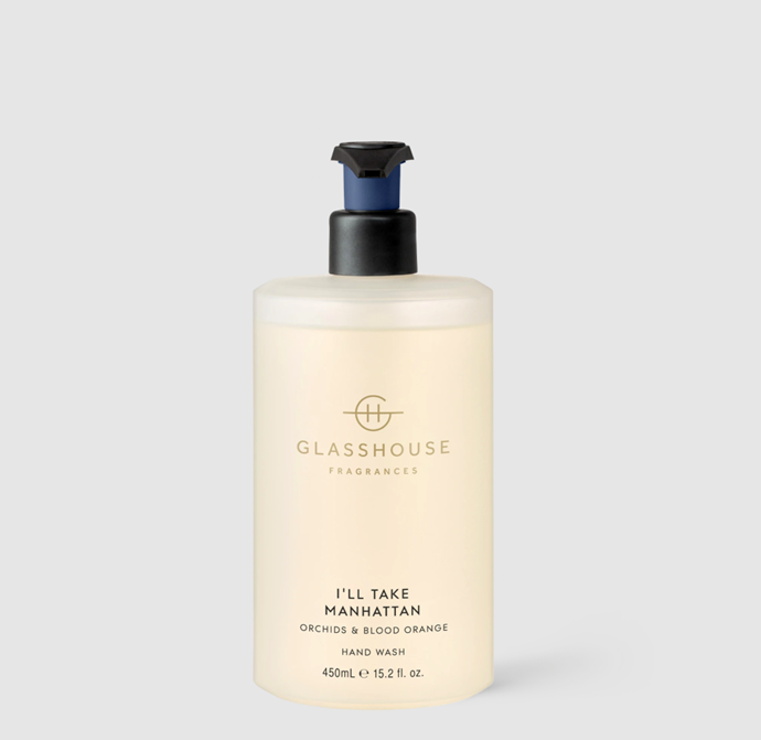**['I'll Take Manhattan' Orchids and Blood Orange hand wash, $26.95, Glasshouse Fragrances](https://www.glasshousefragrances.com/products/450ml-hand-wash-ill-take-manhattan|target="_blank"|rel="nofollow")** <br><br>
Craving a New York jaunt? Here you are. This Glasshouse special, scented with oriental orchids and blood orange, is the hand wash that will bring a hotel experience to your home bathroom. [**SHOP NOW**](https://www.glasshousefragrances.com/products/450ml-hand-wash-ill-take-manhattan|target="_blank"|rel="nofollow")