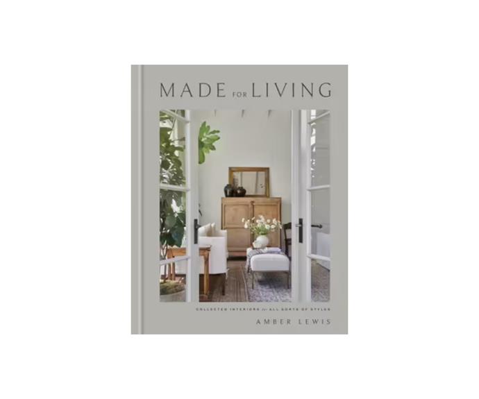[**Made for Living book, $48.80, Booktopia**](https://www.booktopia.com.au/made-for-living-cat-chen/book/9781984823915.html|target="_blank"|rel="nofollow")

You'll never run out of decorating ideas - from the right white paint to working with neutrals - armed with this gorgeous book by OG coastal grandma and founder of 
 iconic [Amber Interiors](http://amberinteriordesign.com/|target="_blank"|rel="nofollow"), Amber Lewis. [**SHOP NOW**](https://www.booktopia.com.au/made-for-living-cat-chen/book/9781984823915.html|target="_blank"|rel="nofollow")