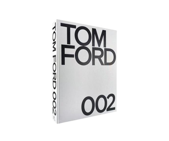 **[Tom Ford 002 by Tom Ford and Bridget Foley, $166.75 (usually $250), Booktopia](https://www.booktopia.com.au/tom-ford-002-tom-ford/book/9780847864379.html|target="_blank"|rel="nofollow")**

This recently released follow-up to his 2004 bestselling debut book *Tom Ford* is a visual ode to the iconic American designer's eponymous brand. **[SHOP NOW.](https://www.booktopia.com.au/tom-ford-002-tom-ford/book/9780847864379.html|target="_blank"|rel="nofollow")**
