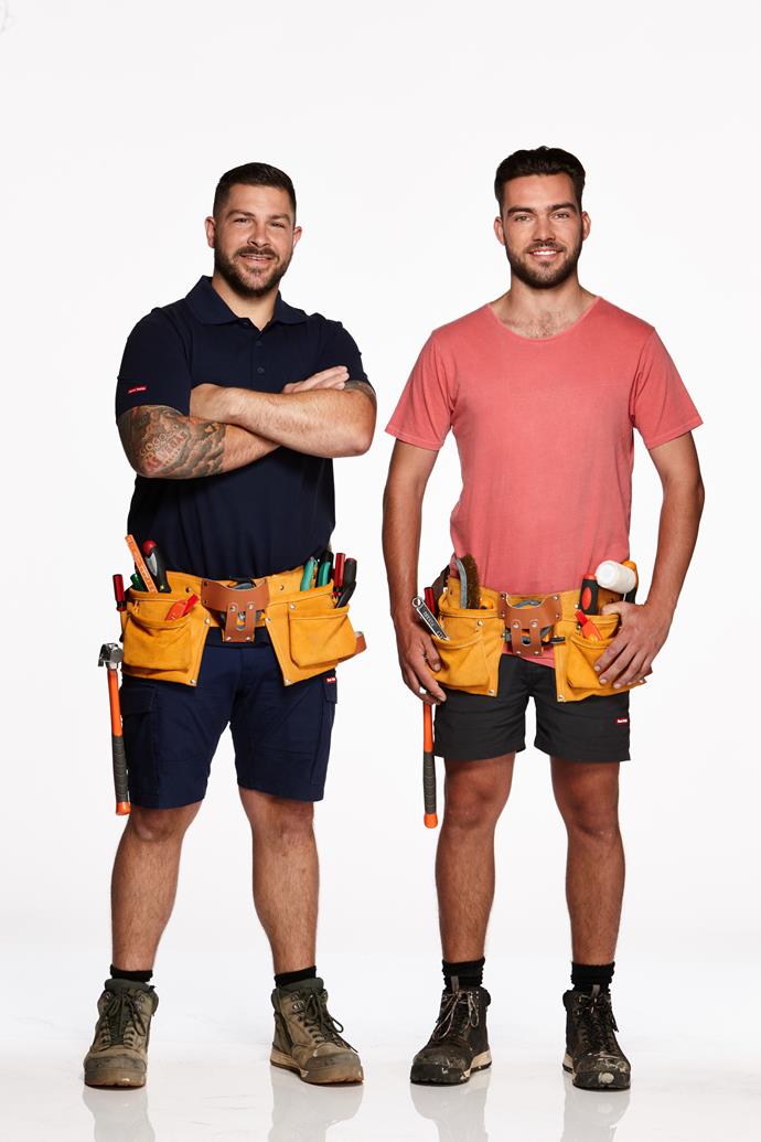 **TIM & MAT, BROTHERS, VIC** 
<br><br>
Chippies Tim, 32, and Mat, 27, declare they have no intention of losing. In fact, they believe they're the "winning combination".
<br><br>
"We've renovated before," Tim says. "We've done it together to a high standard and are confident in what we do."
<br><br>
Despite having different dads, the brothers are close. "We don't use the word 'half'," Mat says. 
<br><br>
"He's always been my brother since I was born," joking that he is, however, the "better looking" sibling.