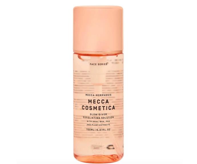 This is one of Mecca's most incredible products because it gently exfoliates your skin with a 10 per cent blend of AHAs, BHA, PHA and natural plant extracts for next day results. 
<br><br>
**Mecca Cosmetica Glow-Giver Exfoliating Solution, $42.00, [Mecca.](https://www.mecca.com.au/mecca-cosmetica/glow-giver-exfoliating-solution/I-040542.html?gclid=CjwKCAiAgvKQBhBbEiwAaPQw3B_7_E4RVNqkkiPR0xUUwbJ2LfdrkN4mjqQfI5L_7oSR7GwOUqwHTxoCCUYQAvD_BwE&gclsrc=aw.ds|target="_blank"|rel="nofollow")**